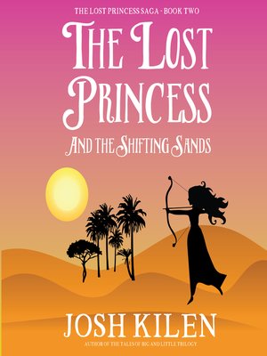 cover image of The Lost Princess and the Shifting Sands